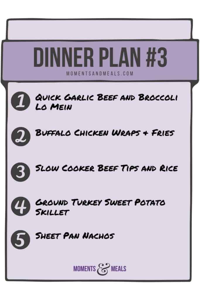 List of five dinners for this week's meal plan