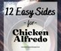 12 Easy and Delicious Sides for Chicken Alfredo